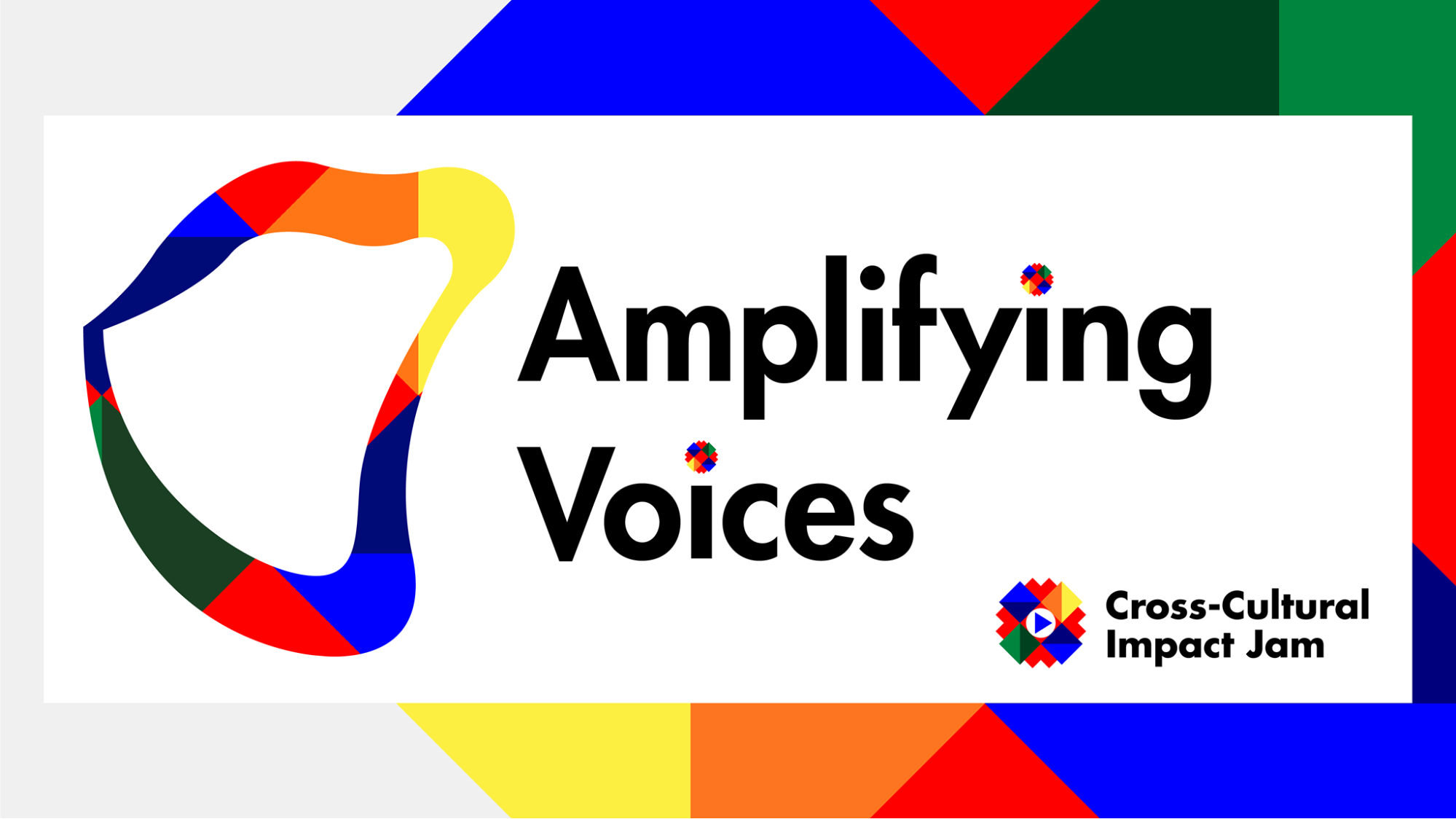 Left is an outline of colourful speaking lips. Next to the words 'Amplifying Voices'. Below that and slightly to the right is the Cross-Cultural Impact logo. All of this is on a white background that is then on a more colourful background.