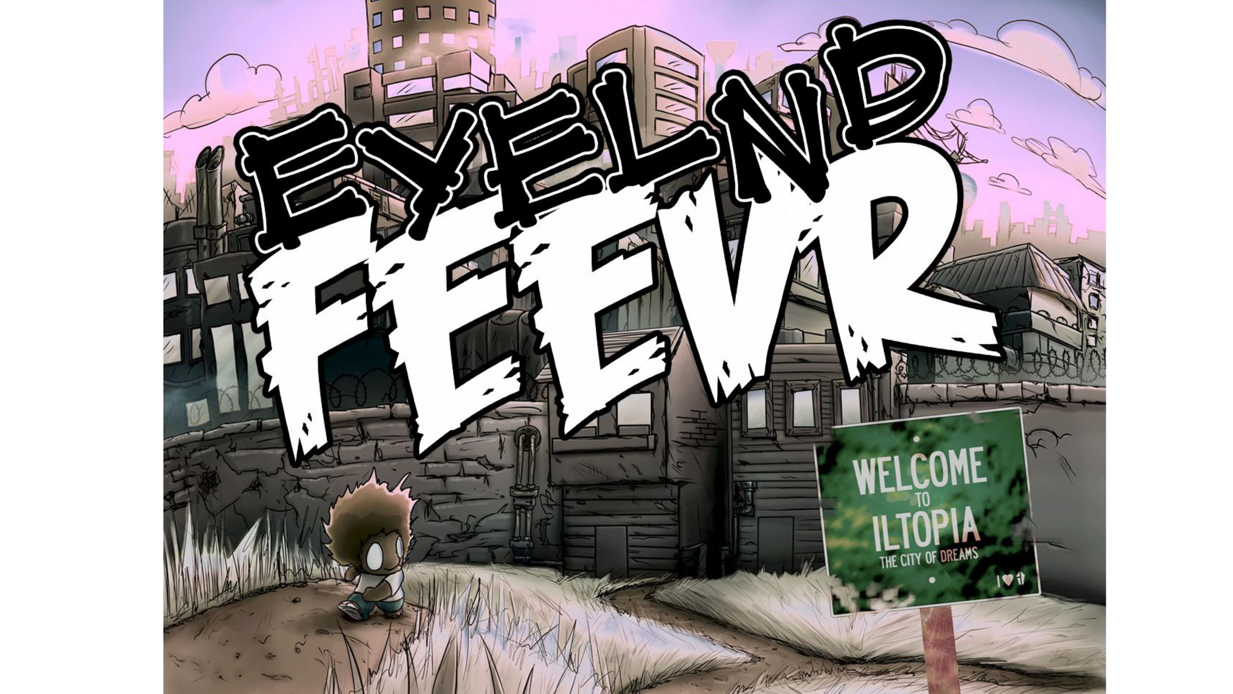 Eyeland fever cover photo with a dystopian background and graffiti title.