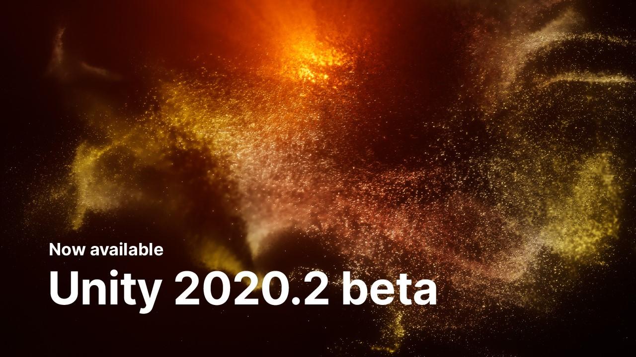 Background is the Unity gen art in Yellow/Orange with the words 'Now available Unity 2020.2.0 Beta' over the top of it.