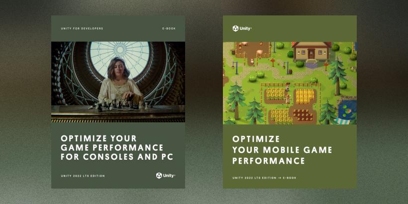 Side-by-side view of the covers for two Unity e-books: “Optimize your game performance for consoles and PC” (left) and “Optimize your mobile game performance” (right)